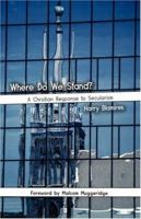 Where Do We Stand? A Christian Response to Secularism 0892830786 Book Cover