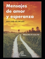 Mensajes de amor y esperanza: para cada día del año (Religion Y Desarrollo Espiritual III (Paulinas)) B08TQCXZ3V Book Cover