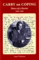Carry on Coping: Diary of a Doctor 1942-1945 1906641617 Book Cover