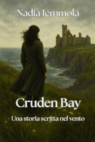 Cruden Bay: Una storia scritta nel vento (Italian Edition) B0FJLZW3QZ Book Cover