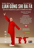 Lian Gong Shi Ba Fa Posterior - Hou Shi Ba Fa: 2ª Forma del sistema Lian Gong Shi Ba Fa para prevención y tratamiento de articulaciones doloridas, ... de los órganos internos. (Spanish Edition) B0GFVKS1YW Book Cover