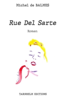 Rue Del Sarte - Roman (French Edition) B0FFSJWB22 Book Cover