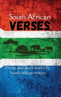 South African Verses: Poetry and Short Stories by South African Writers 1037029798 Book Cover