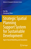 Strategic Spatial Planning Support System for Sustainable Development: Agent-Based Modelling and Simulation 3031075420 Book Cover