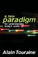 A New Paradigm for Understanding Today's World 0745636721 Book Cover