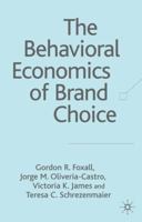 The Behavioral Economics of Brand Choice 0230006833 Book Cover