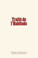 Traité de l'Habitude 2366594267 Book Cover