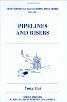 Pipelines and Risers (Elsevier Ocean Engineering Series) 0080437125 Book Cover