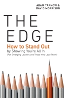 The Edge: How to Stand Out by Showing You’re All In 1544532164 Book Cover