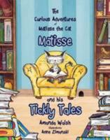 Matisse and his Tickly Tales 0957073259 Book Cover