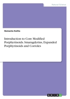Introduction to Core Modified Porphyrinoids. Smaragdyrins, Expanded Porphyrinoids and Corroles 3346141160 Book Cover