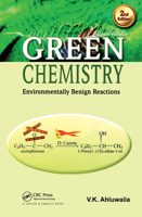 Green Chemistry: Environmentally Benign Reactions 1466559985 Book Cover