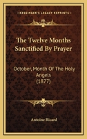 The Twelve Months Sanctified by Prayer 1014373670 Book Cover