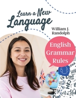English Grammar Rules: Everything You Need to Master Proper Grammar 1805475908 Book Cover