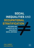 Social Inequalities and Occupational Stratification: Methods and Concepts in the Analysis of Social Distance 1349668648 Book Cover