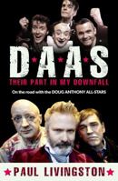 Daas: Their Part in My Downfall: On the Road with the Doug Anthony All Stars 1760290769 Book Cover