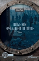 Douze ans après la fin du monde 2336567857 Book Cover