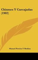 Chismes Y Carcajadas (1902) 1141153556 Book Cover