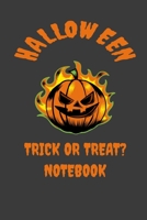 HALLOWEEN TRICK OR TREAT NOTEBOOK: Funny Scary Looking Halloween Pumpkin Notebook 1696960118 Book Cover