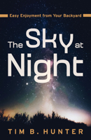 The Sky at Night: Easy Enjoyment from Your Backyard 0816548129 Book Cover