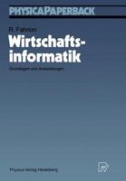 Wirtschaftsinformatik: Grundlagen und Anwendungen (Physica-Paperback) 3790804215 Book Cover