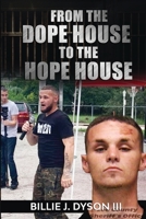 From The Dope House To The Hope House B09CKPG7ZW Book Cover