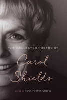 The Collected Poetry of Carol Shields 0228008867 Book Cover
