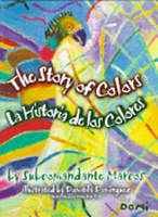 The Story of Colors/La Historia de Los Colores: A Bilingual Folktale from the Jungles of Chiapas 1899365486 Book Cover