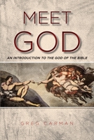 Meet God: An Introduction to the God of the Bible 1664152717 Book Cover