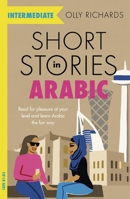 Short Stories in Arabic for Intermediate Learners 1529302536 Book Cover