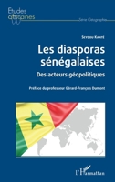 Les diasporas sénégalaises: Des acteurs géopolitiques (Études Africaines) (French Edition) 2343202125 Book Cover