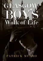 Glasgow Boy's Walk of Life 1802279776 Book Cover