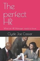 The perfect HR: What an HR Manager needs to know B0F2TH9CK2 Book Cover