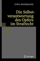 Die Selbstverantwortung des Opfers im Strafrecht 3540237925 Book Cover