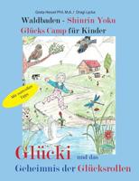 Waldbaden - Shinrin Yoku Glücks Camp Für Kinder (German Edition) 3749432627 Book Cover