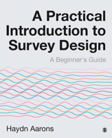 A Practical Introduction to Survey Design: A Beginner's Guide 1526460300 Book Cover