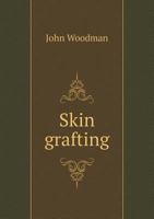 Skin grafting 5518944683 Book Cover