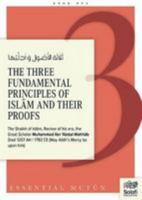The The Three Fundamental Principles of Islam and their Proofs 2018 (English and Arabic Edition) 1902727576 Book Cover