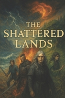 The Shattered Lands B0FPMD9GYF Book Cover