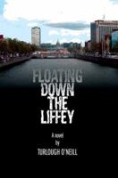 Floating down the Liffey 0595382819 Book Cover