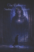 The Collusion of Sindayet and Arloroth (Acharyon) B0GSRM9ZCL Book Cover