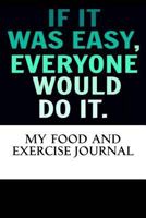 My Food and Exercise Journal: Workout Log Diary with Food & Exercise Journal: Workout Planner / Log Book to Improve Fitness and Diet 1534609148 Book Cover