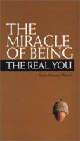 The Miracle of Being The Real You 0967371406 Book Cover