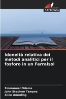 Idoneità relativa dei metodi analitici per il fosforo in un Ferralsol (Italian Edition) 6630203763 Book Cover