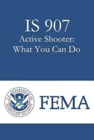 IS 907 Active Shooter : What You Can Do 1979877785 Book Cover