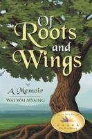 Of Roots and Wings: A Memoir 1491778725 Book Cover