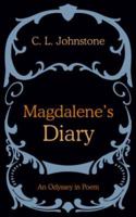 Magdalene's Diary: An Odyssey in Poem 1425953131 Book Cover