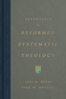 Essentials of Reformed Systematic Theology 1433590913 Book Cover
