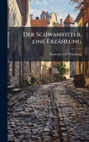 Der Schwanritter, eine Erzählung (Middle High German Edition) B0FHBKP5RM Book Cover