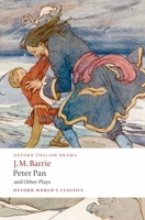 Peter Pan and Other Plays 0199537836 Book Cover
